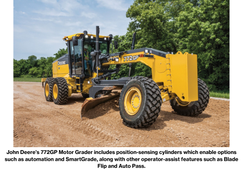 John Deere’s 772GP Motor Grader includes position-sensing cylinders which enable options such as automation and SmartGrade, along with other operator-assist features such as Blade Flip and Auto Pass.