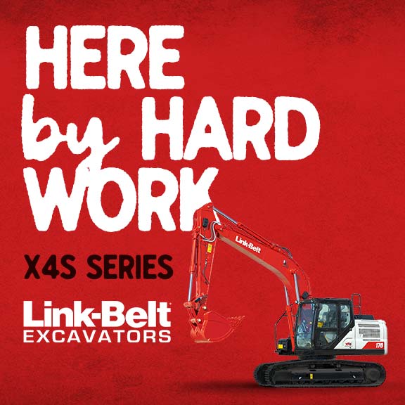Link-Belt Excavators Here by Hard Work X4S Series